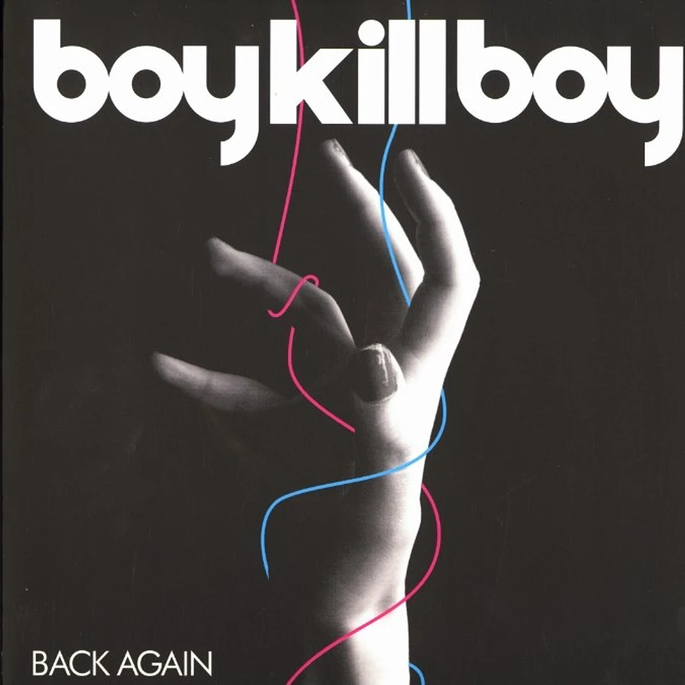 Boy Kill Boy - Back again
