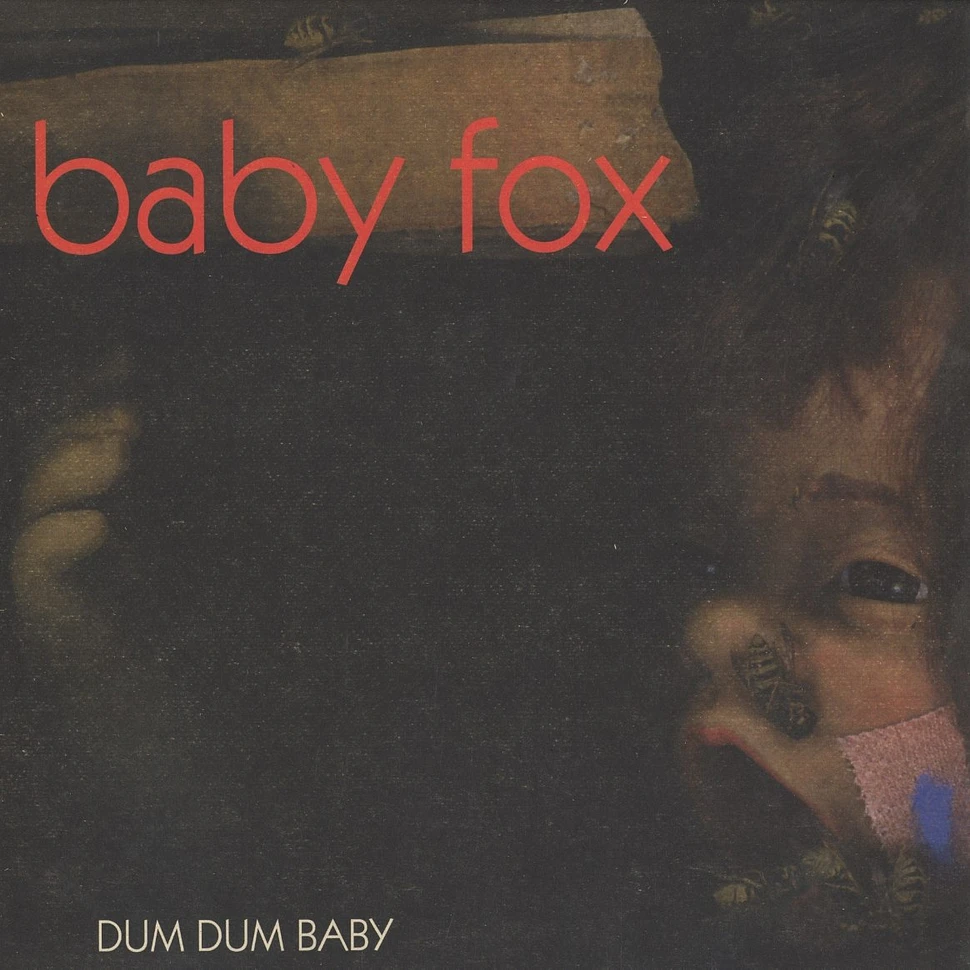 Baby Fox - Dum dum baby