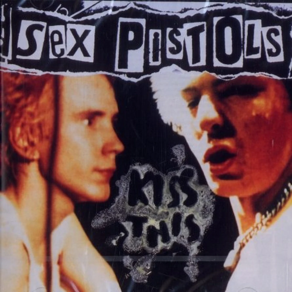 Sex Pistols - Kiss this - best of