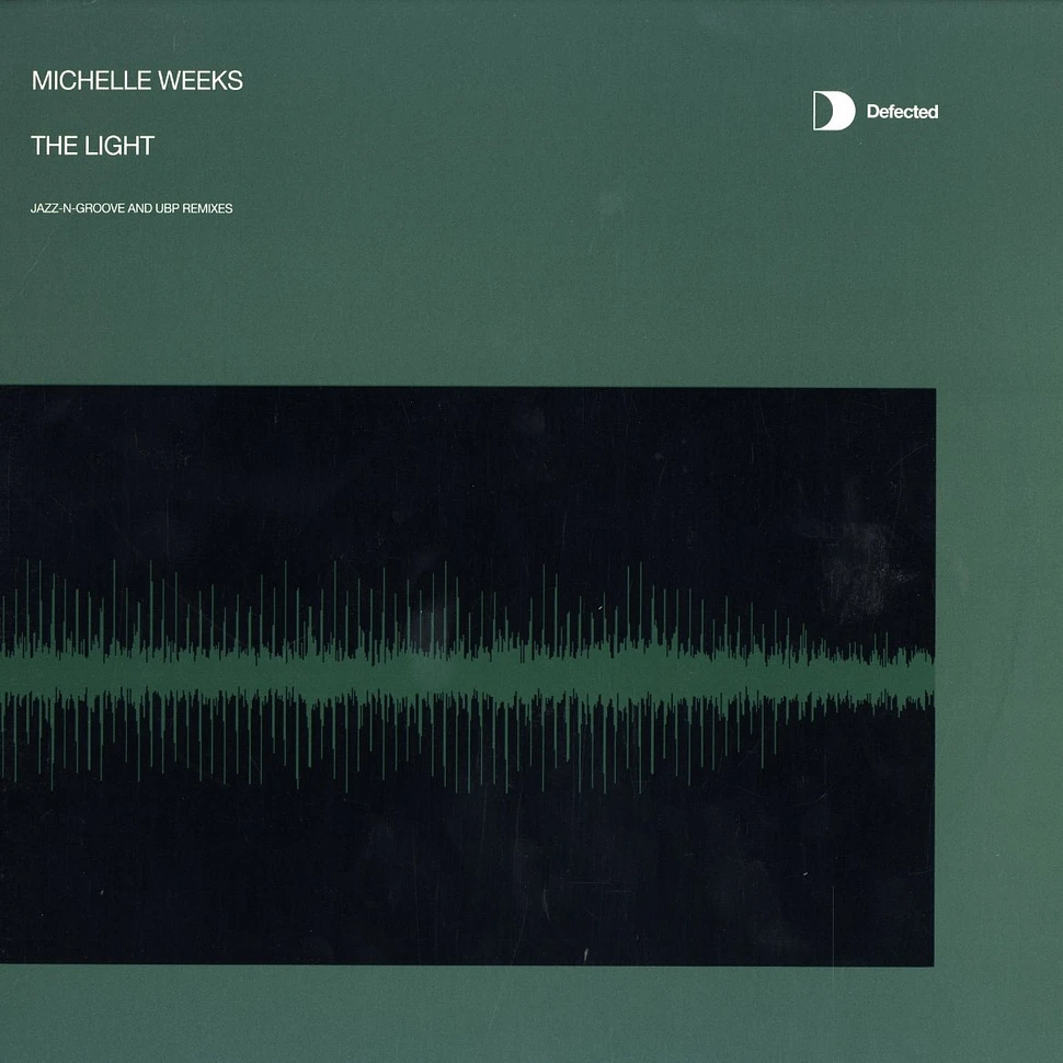 Michelle Weeks - The light Jazz-N-Groove and UBP remixes