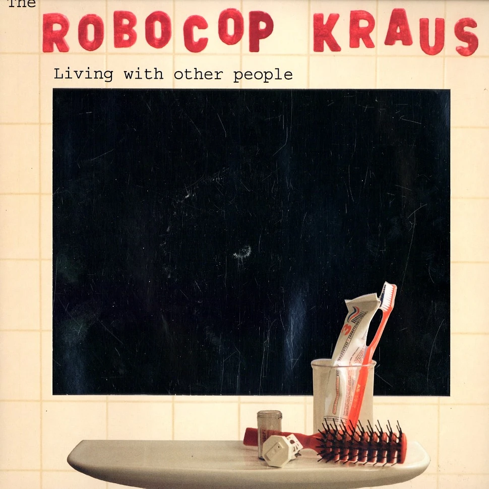 The Robocop Kraus - Living with other people