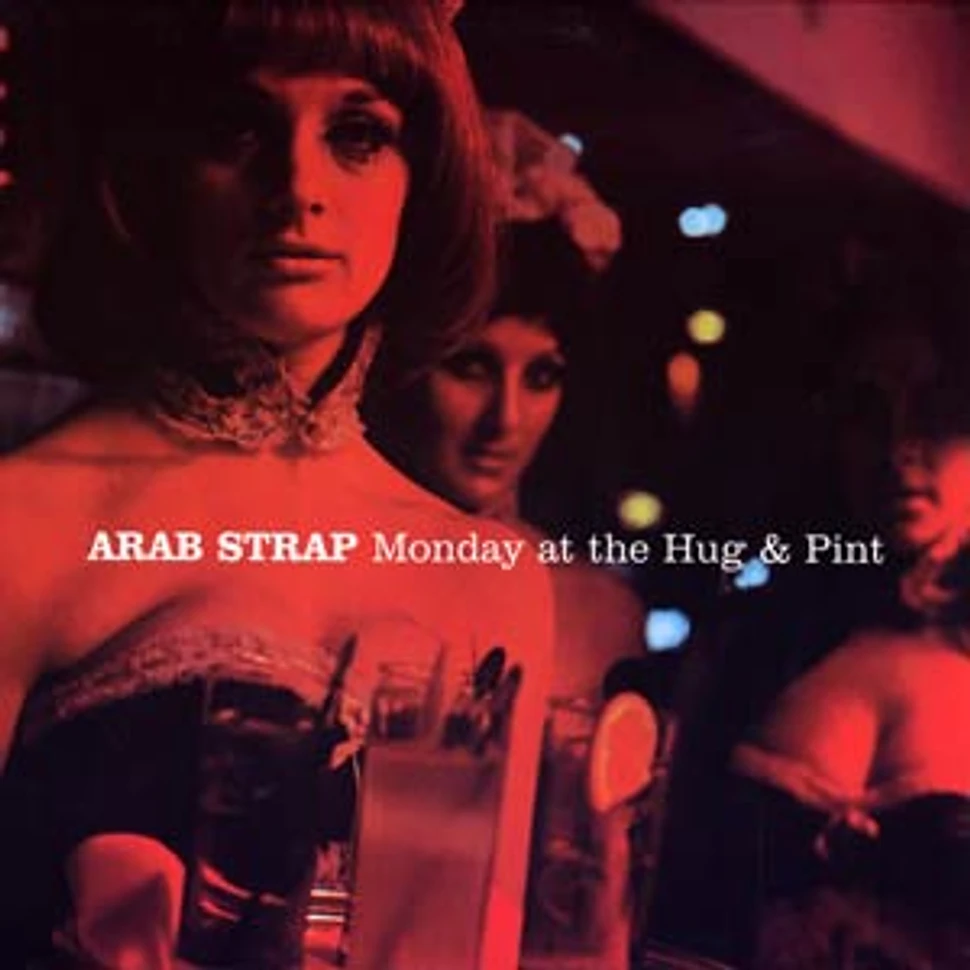 Arab Strap - Monday at the hug & pint