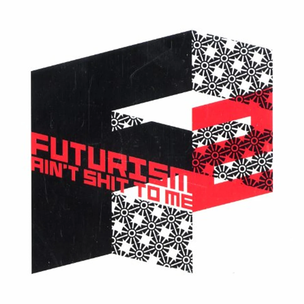 Futurism Ain't Shit To Me - Volume 2