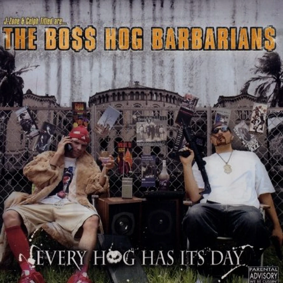 Boss Hog Barbarians, The (J-Zone & Celph Titled) - Every hog has its day