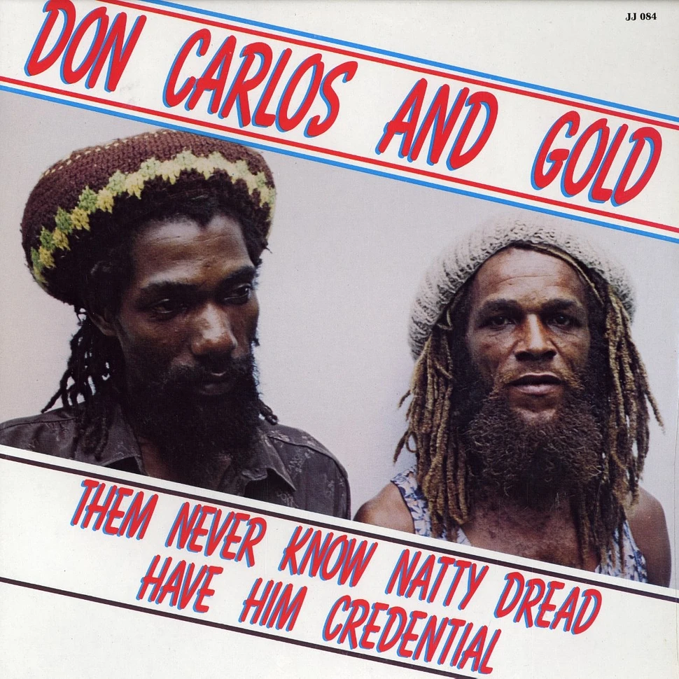 Don Carlos and Gold - Them never know natty dread have him credential