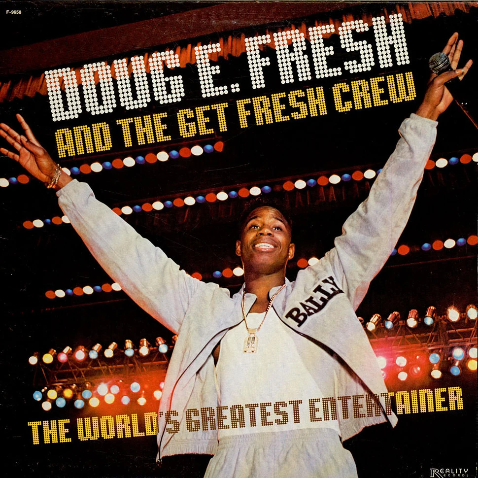 Doug E. Fresh And The Get Fresh Crew - The World’s Greatest Entertainer