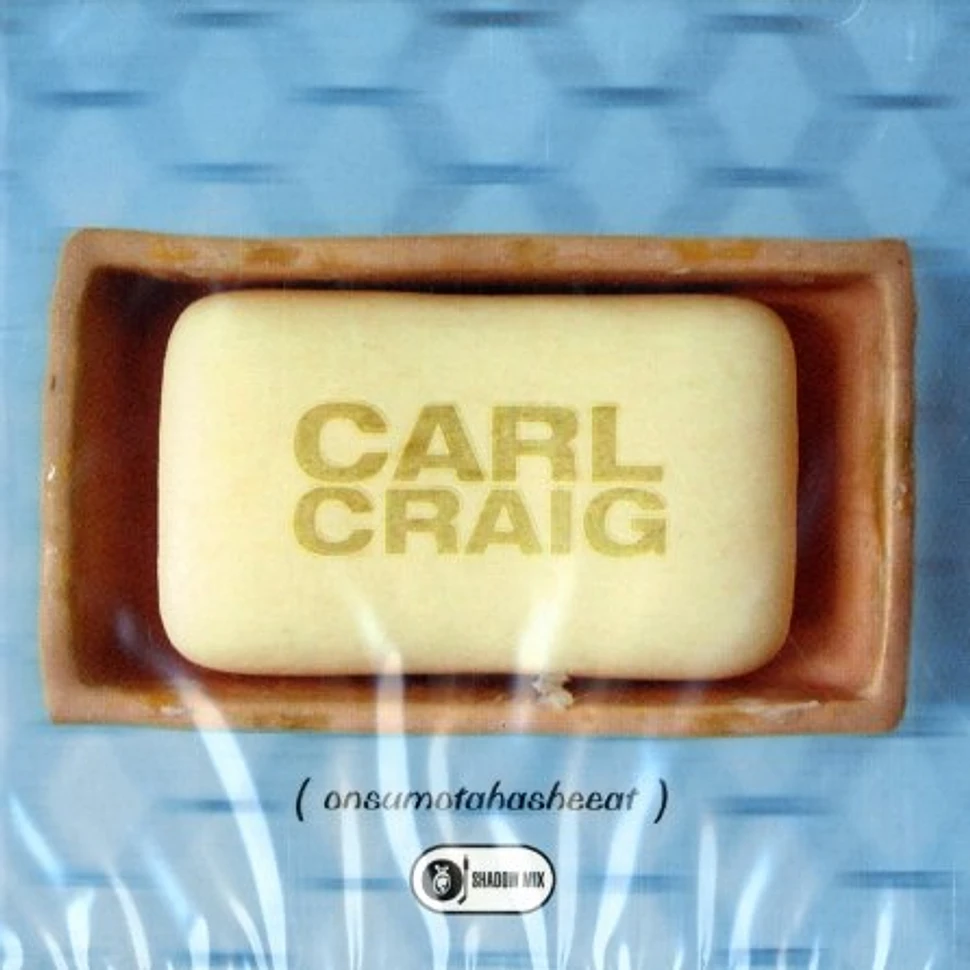 Carl Craig - Onsumothasheeat