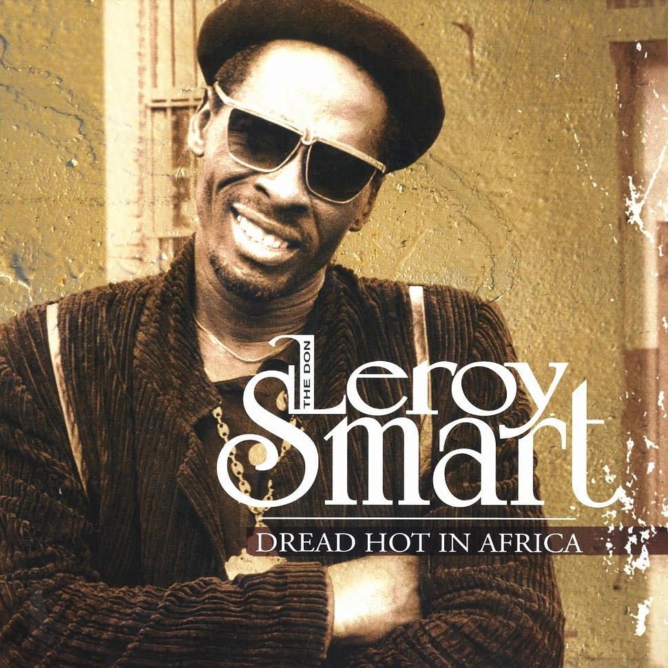 Leroy Smart - Dread hot in Africa