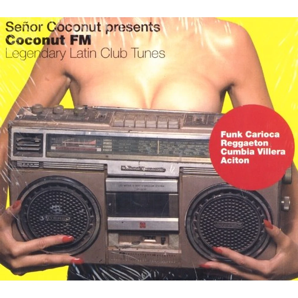 Senor Coconut presents - Coconut FM: Legendary Latin Club Tunes
