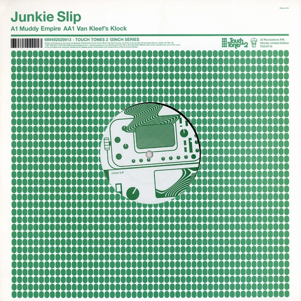 Junkie Slip - Muddy empire