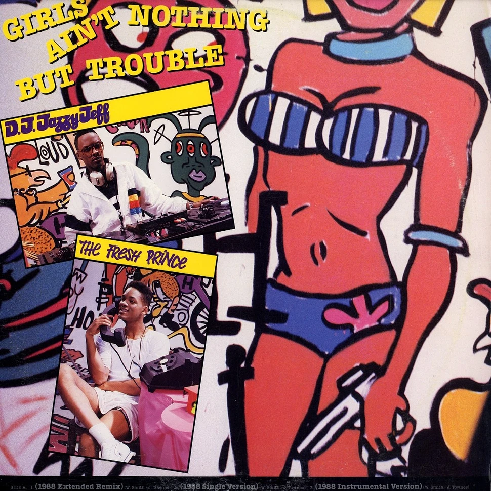 DJ Jazzy Jeff & The Fresh Prince - Girls Ain't Nothing But Trouble / Brand New Funk