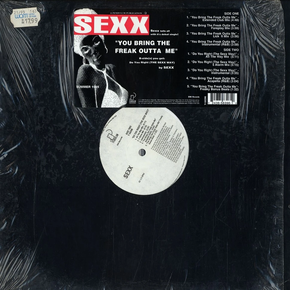 Sexx - You bring the freak outta me