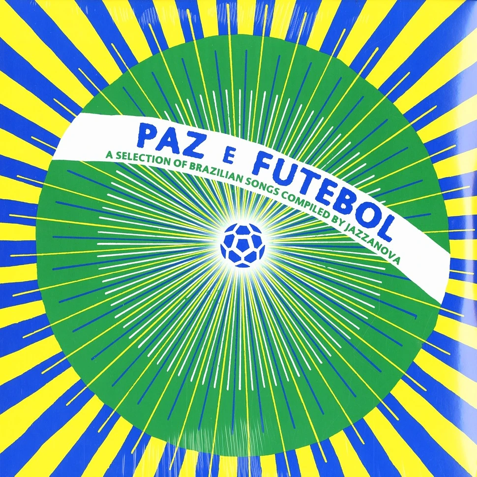 V.A. - Paz E Futbol - A Selection Of Brazilian Songs Compiled By Jazzanova