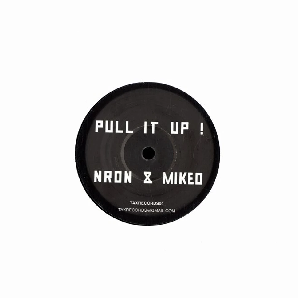 Nron & Mikeo - Pull it up