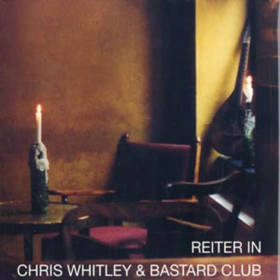 Chris Whitley & Bastard Club - Reiter in