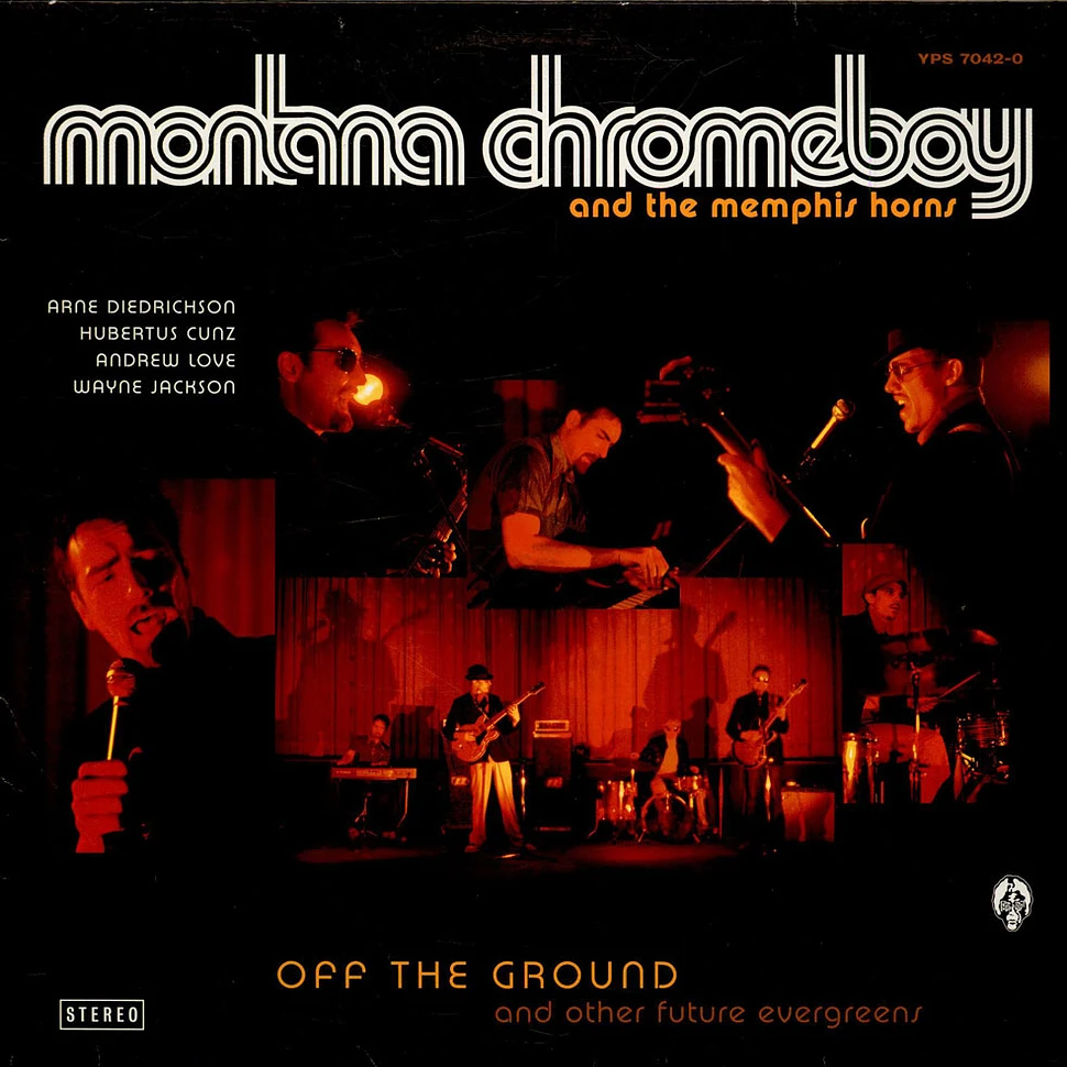 Montana Chromeboy and The Memphis Horns - Off The Ground And Other Future Evergreens
