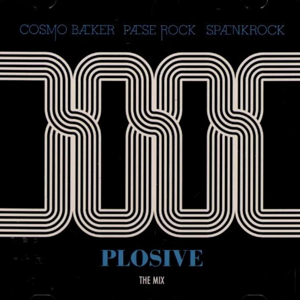 Cosmo Baker, Pase Rock of Five Deez & Spank Rock - XXXplosive - the mix