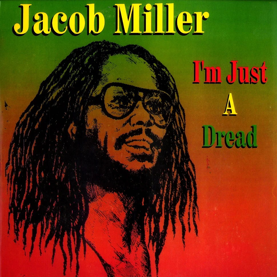 Jacob Miller - I'm just a dread