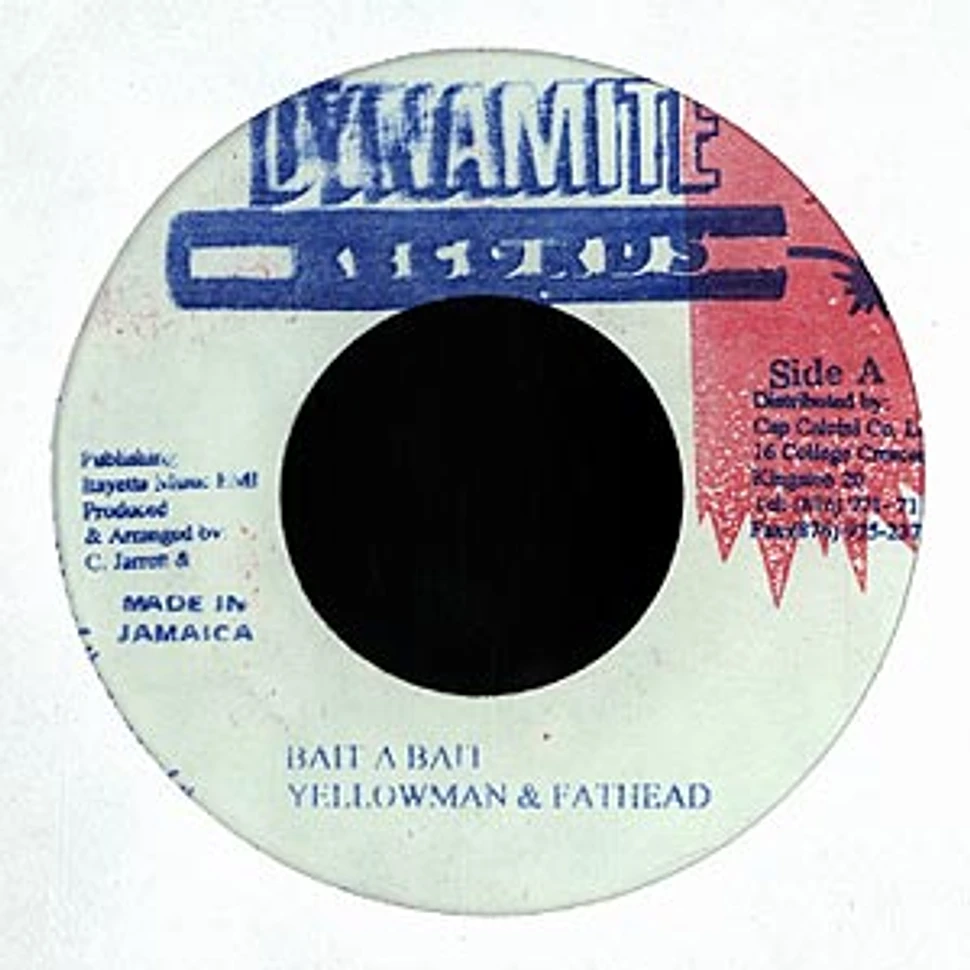 Yellowman & Fathead - Bait a bait