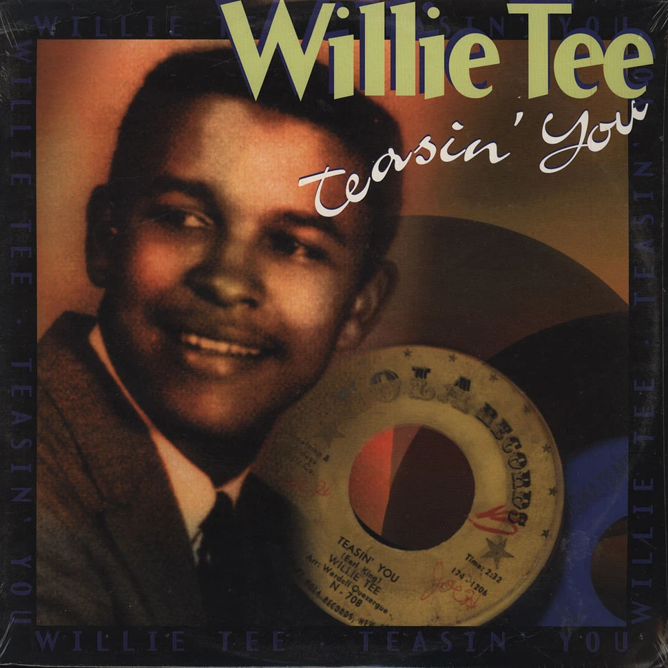 Willie Tee - Teasin you