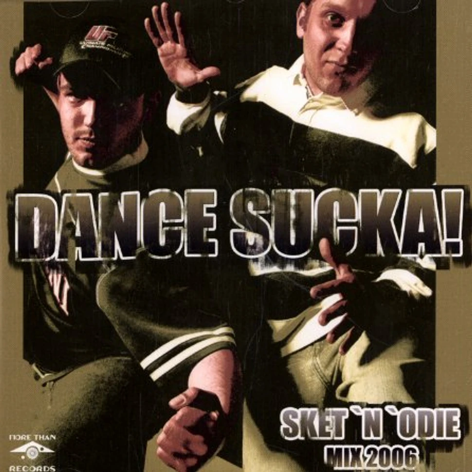 DJ Sket & DJ Odie - Dance sucka!