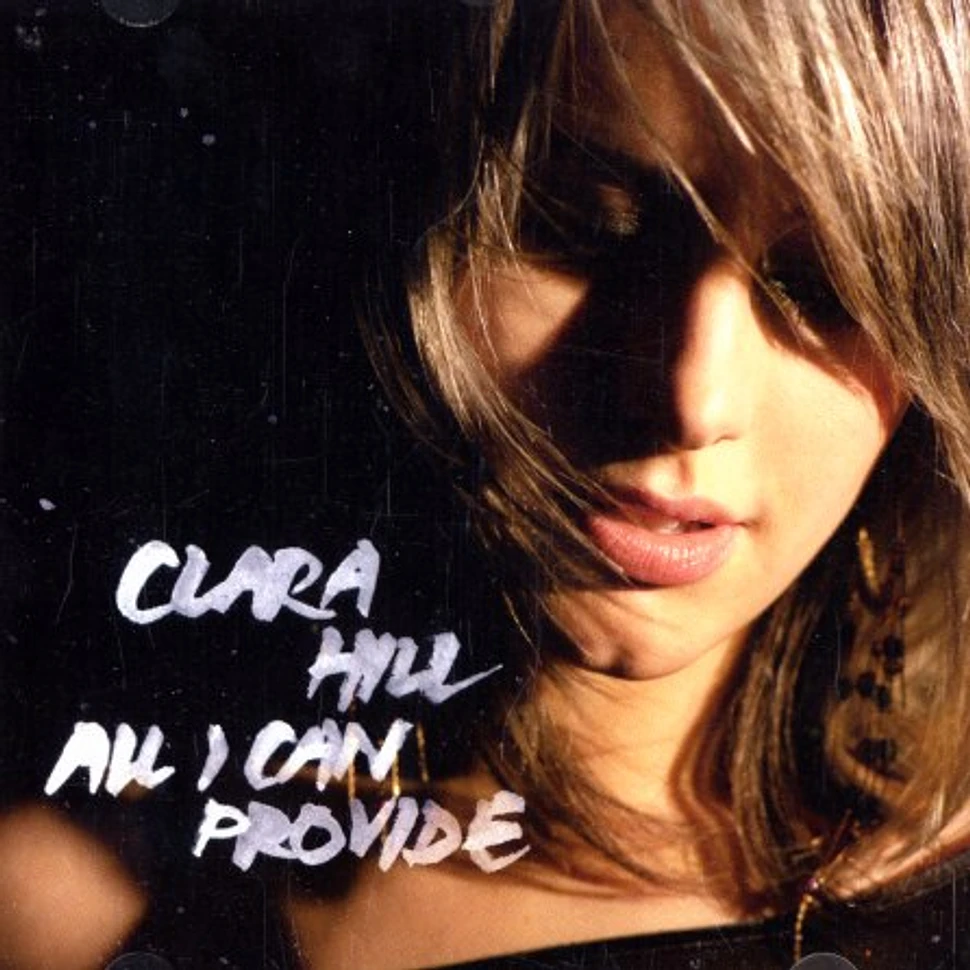 Clara Hill - All i can provide
