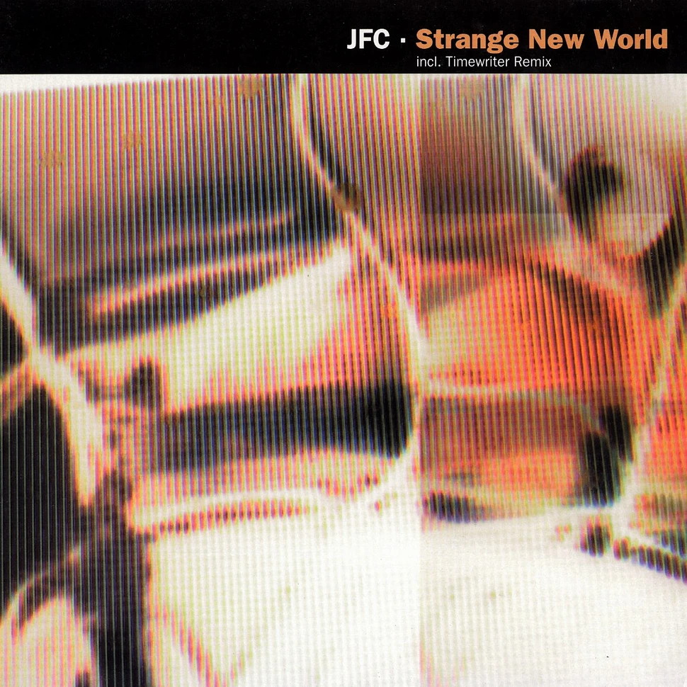 JFC - Strange new world