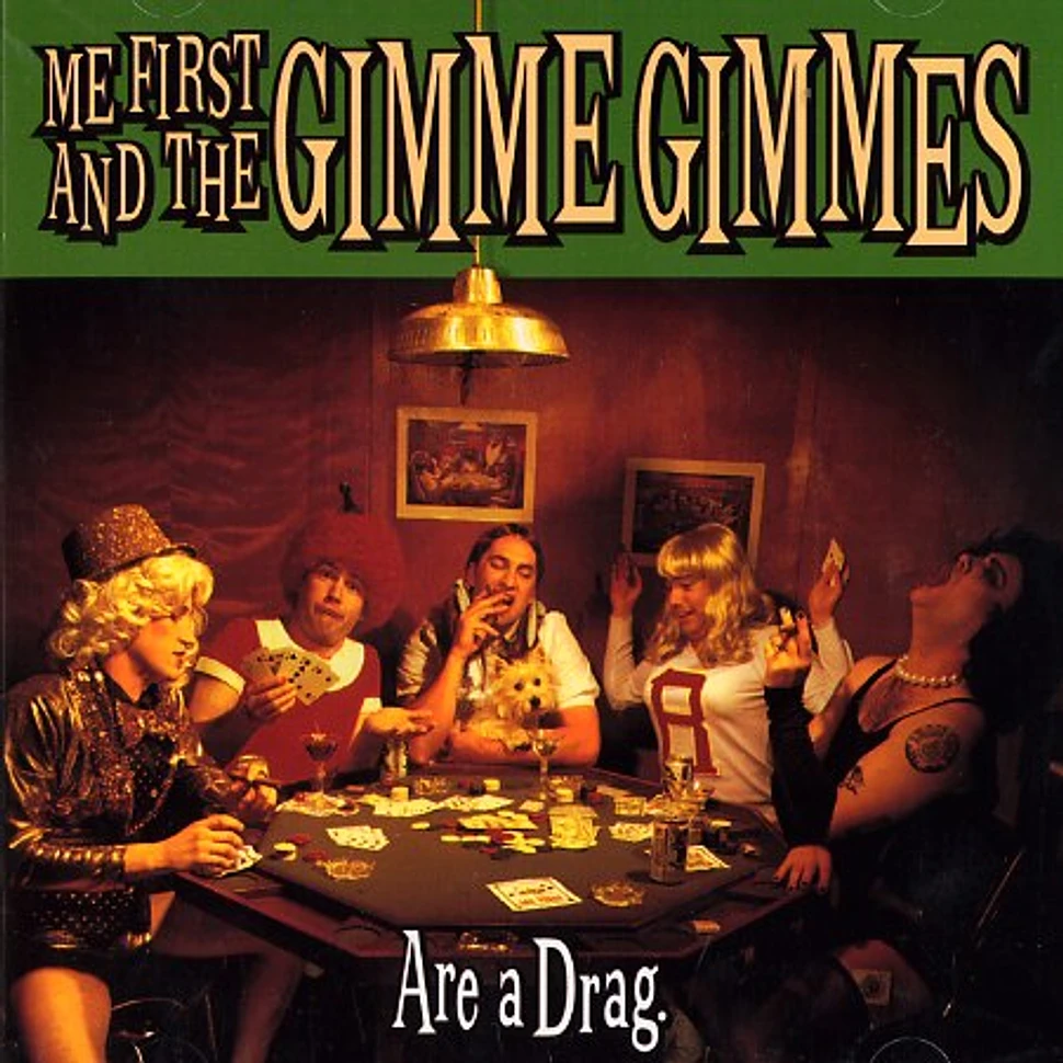Me First And The Gimme Gimmes - Are a drag