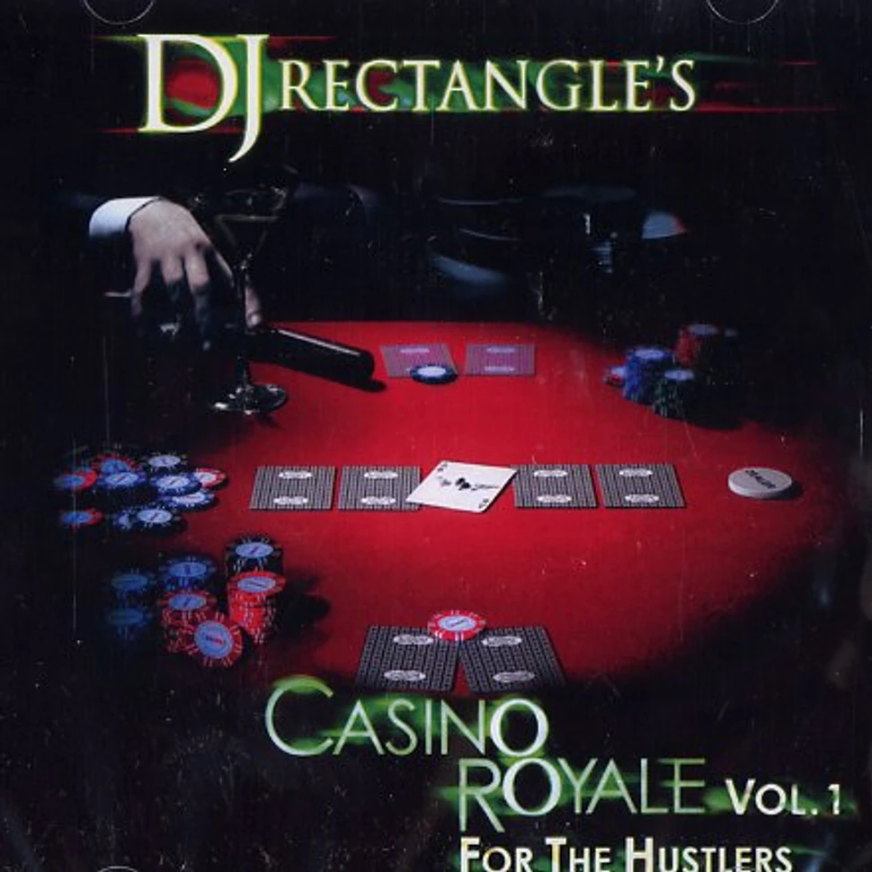 DJ Rectangle - Casino Royale Volume 1 - For The Hustlers