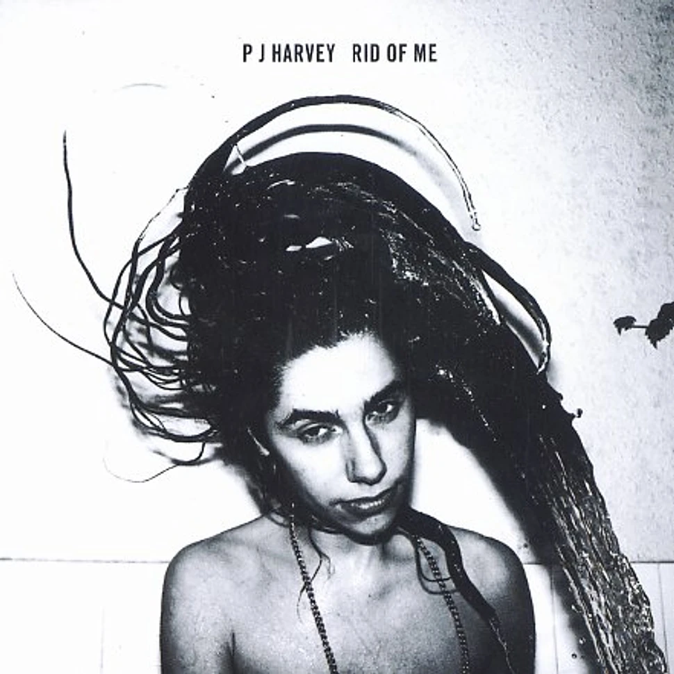 PJ Harvey - Rid of me