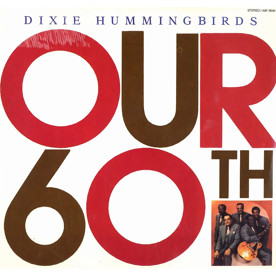 Dixie Hummingbirds - Our 60th