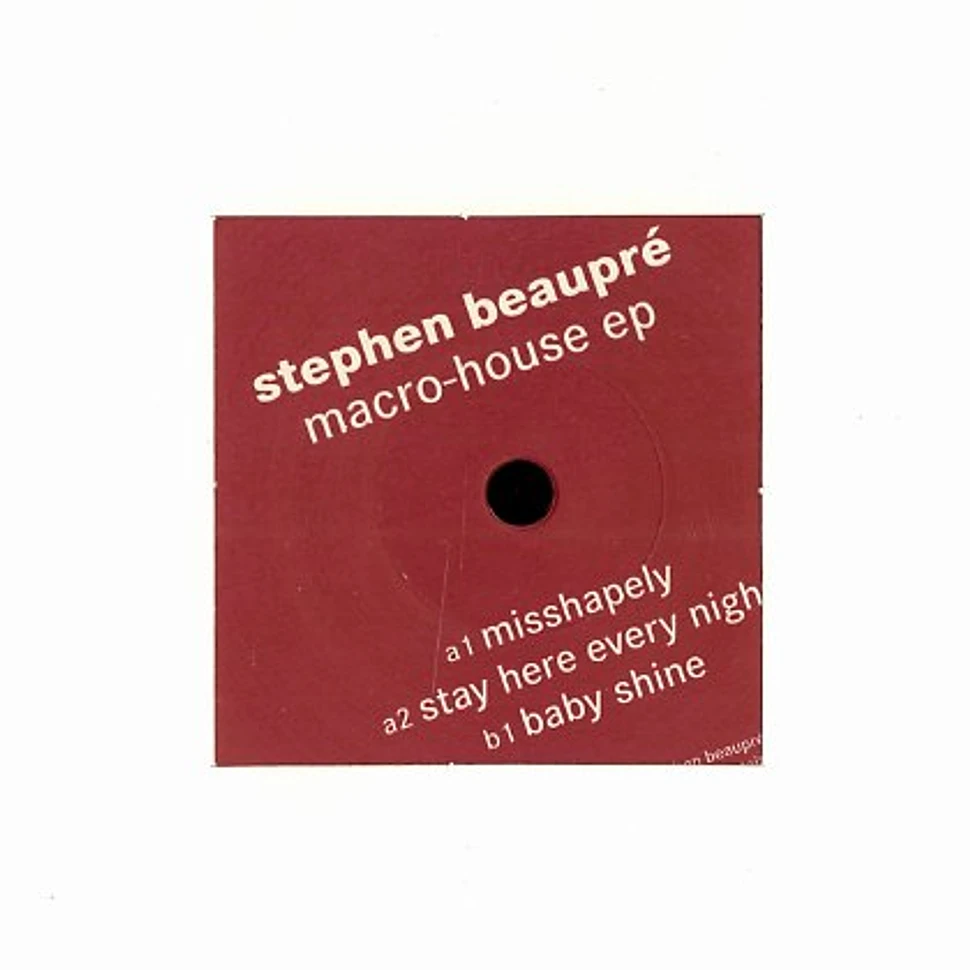 Stephen Beaupré - Macro-house EP