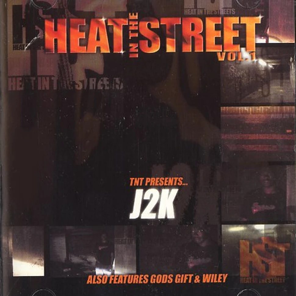 TNT presents J2K - Heat in the street volume 1