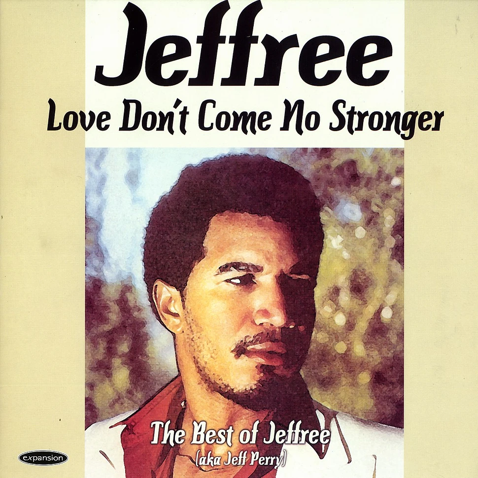 Jeffree (Jeff Perry) - Love don't come no stronger - the best of