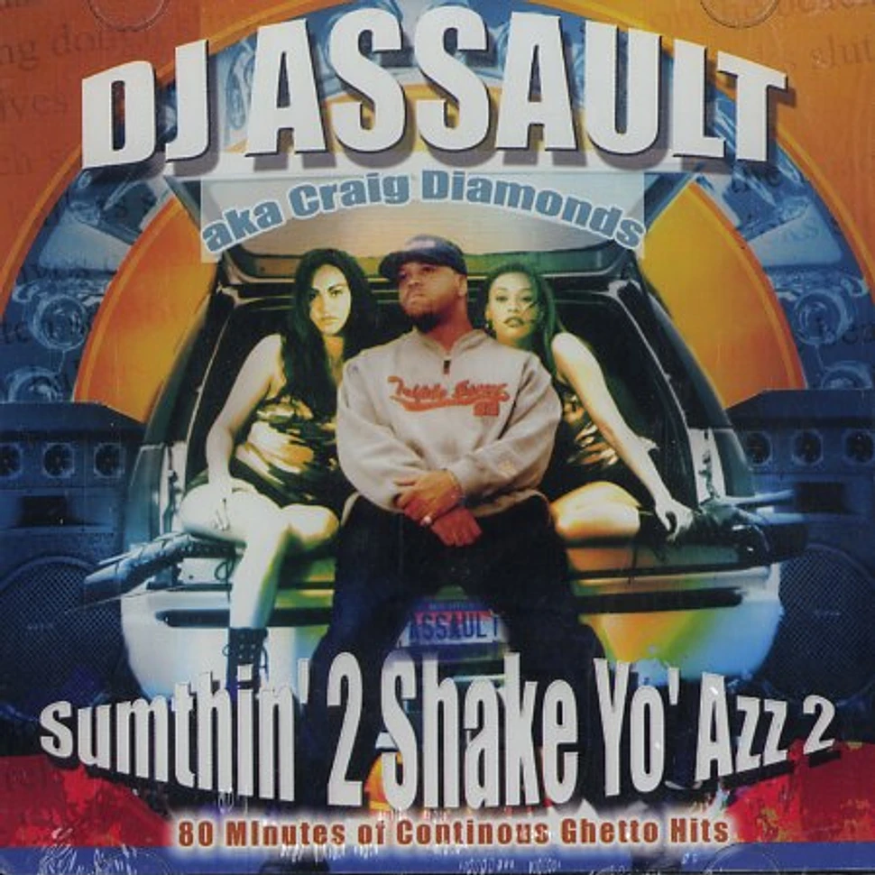 DJ Assault - Sumthin' 2 shake yo azz 2