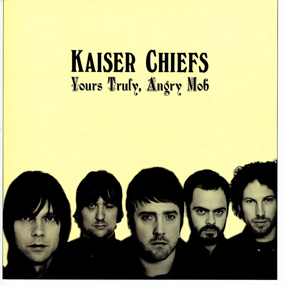 Kaiser Chiefs - Yours truly, angry mob