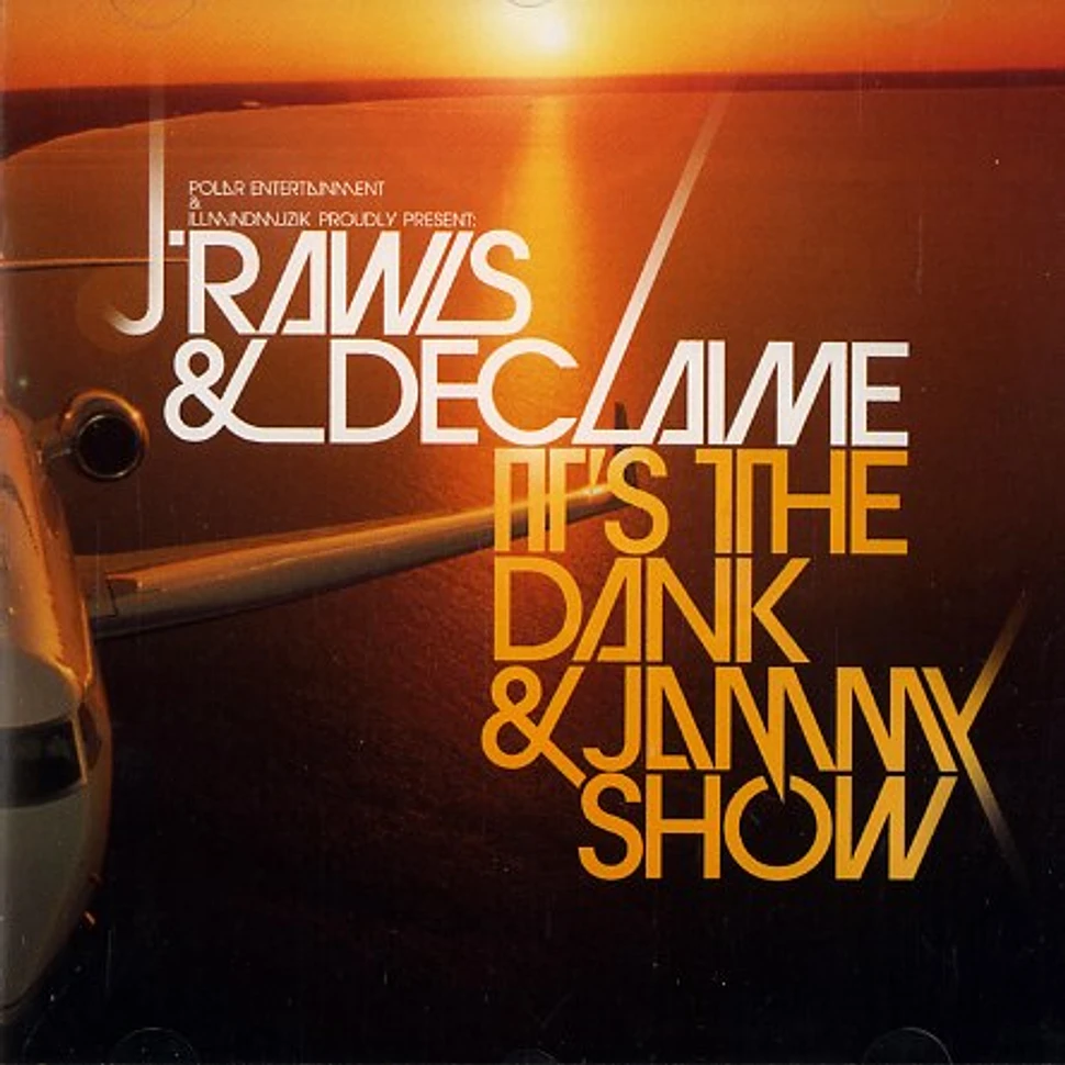 J.Rawls & Declaime - It's the Dank & Jammy Show