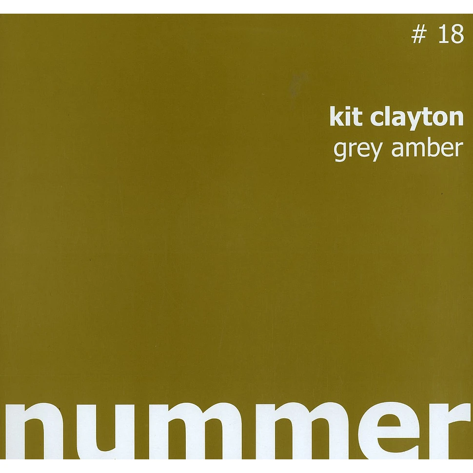 Kit Clayton - Grey amber