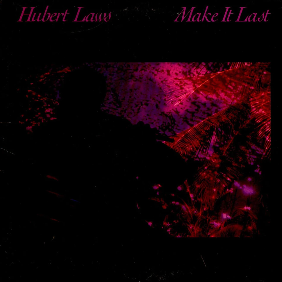 Hubert Laws - Make It Last