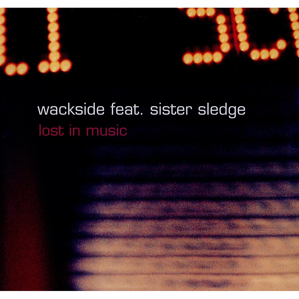 Wackside - Lost in music feat. Sister Sledge