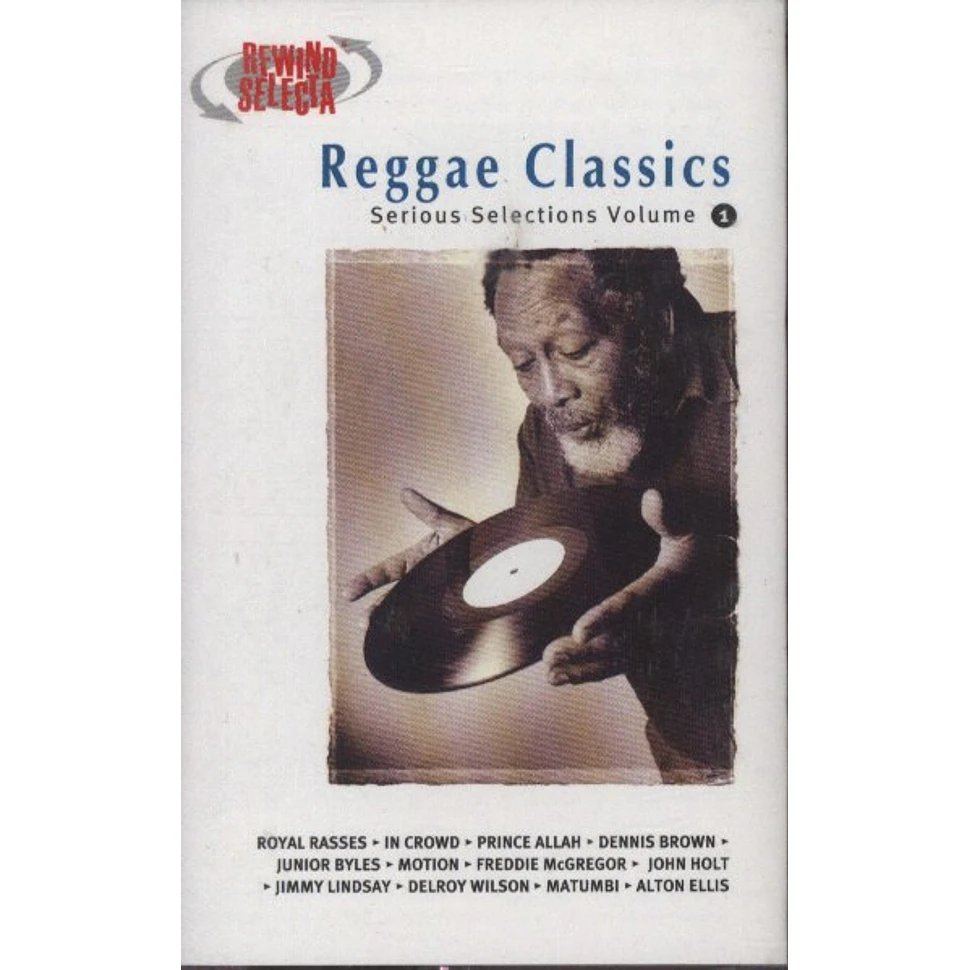 Reggae Classics - Serious selections volume 1