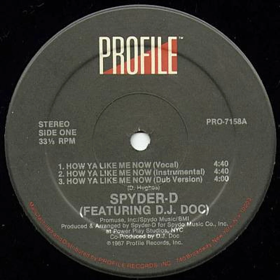 Spyder-D Featuring DJ Doc - How Ya Like Me Now / The Heart Of Hollis