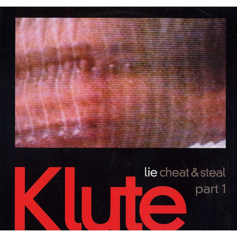 Klute - Lie cheat & steal part 1