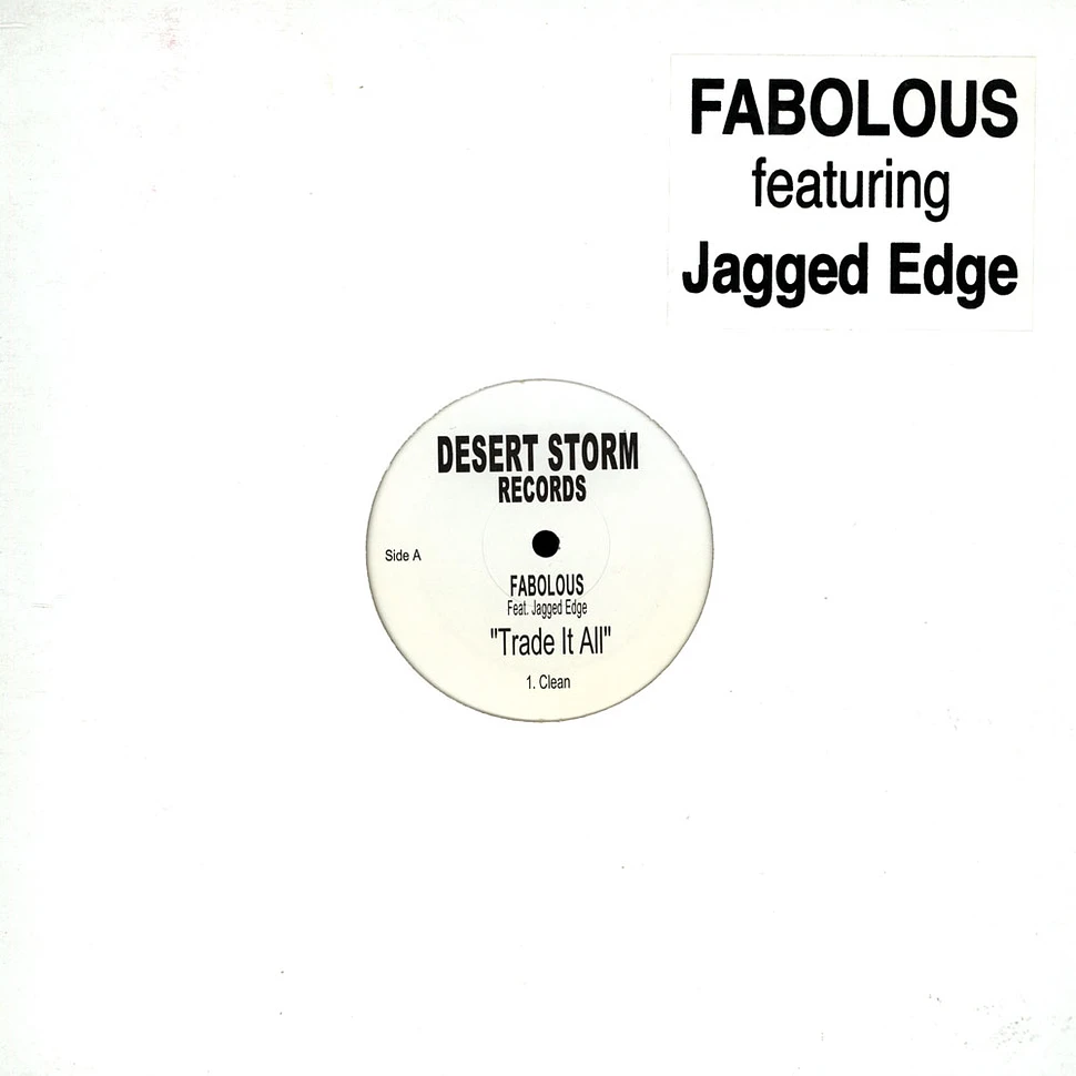 Fabolous - Trade it all feat. Jagged Edge
