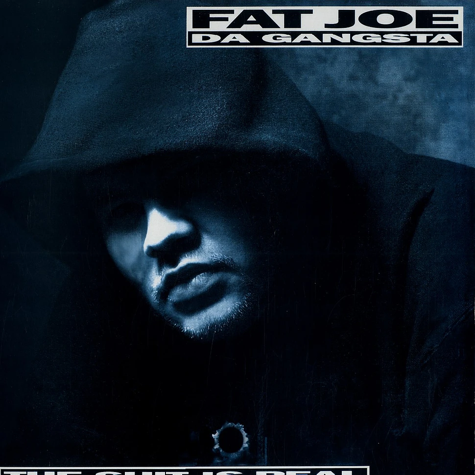 Fat Joe - The shit is real