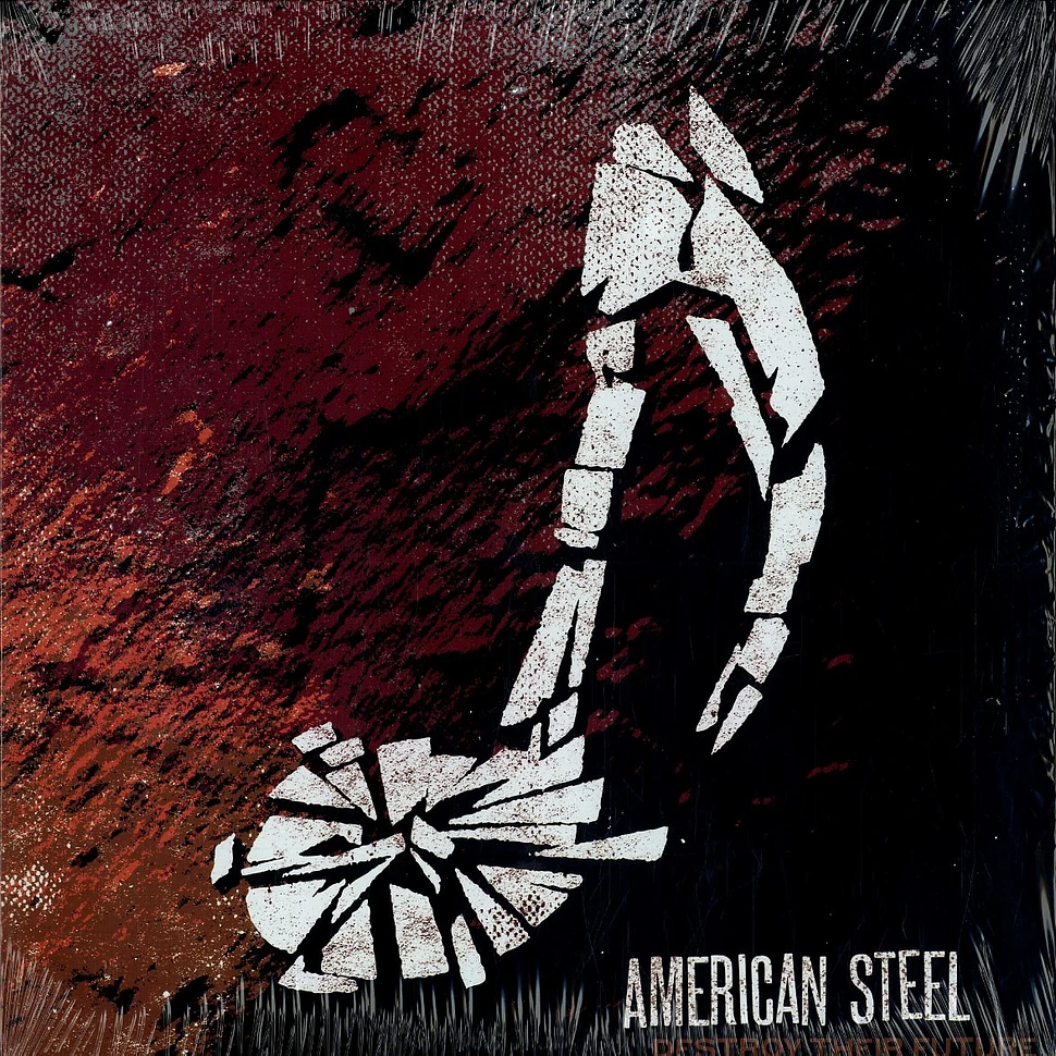American Steel - Destroy their future