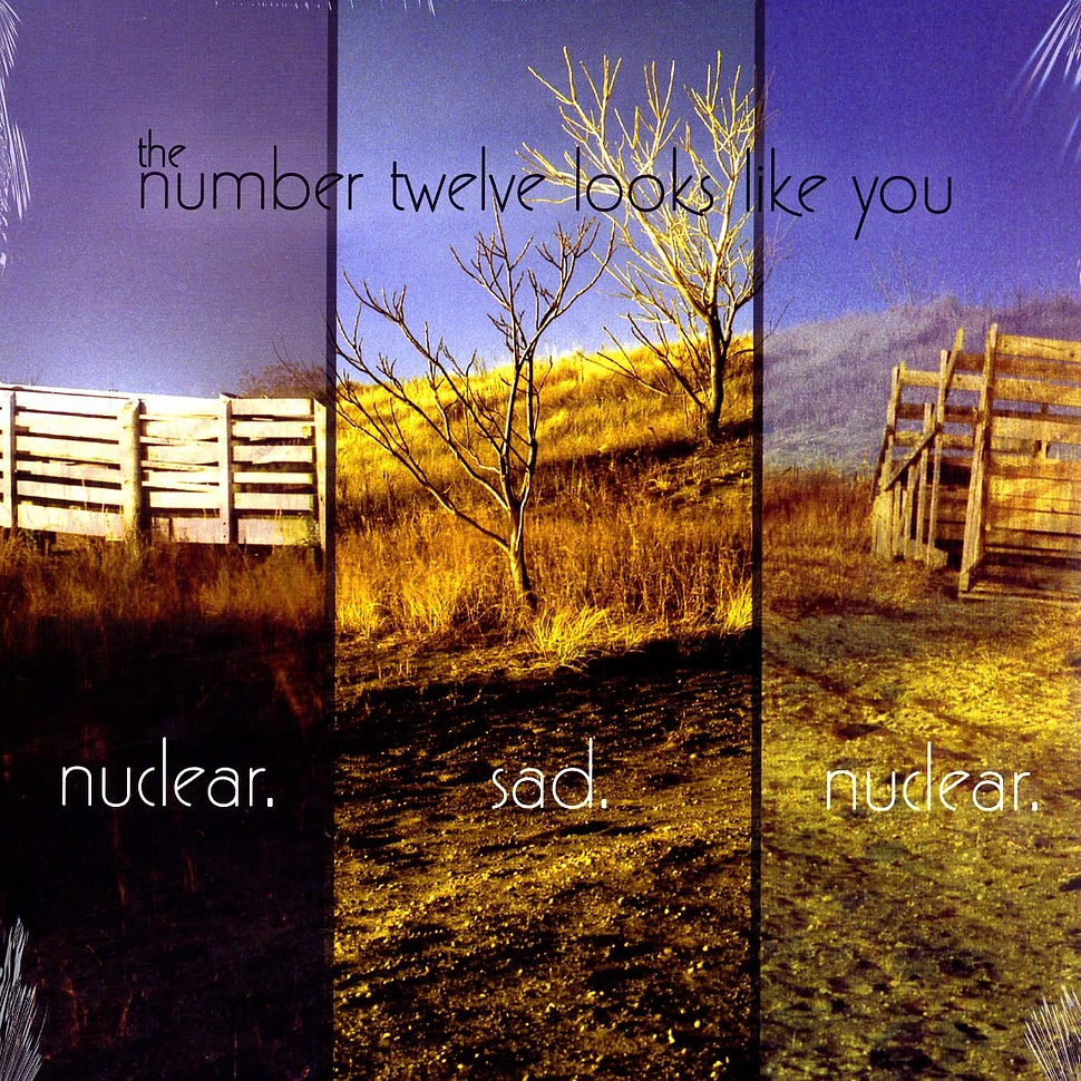 The Number Twelve Looks Like You - Nuclear. sad. nuclear.