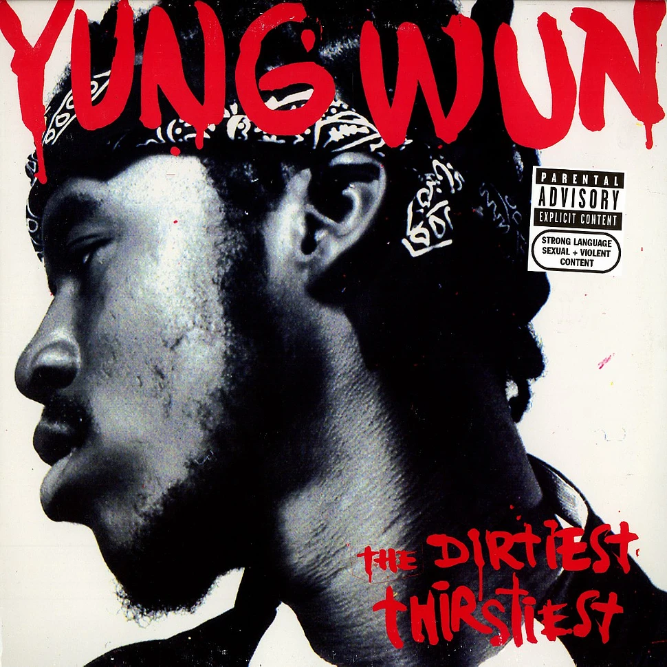 Yung Wun - The dirtiest thirstiest