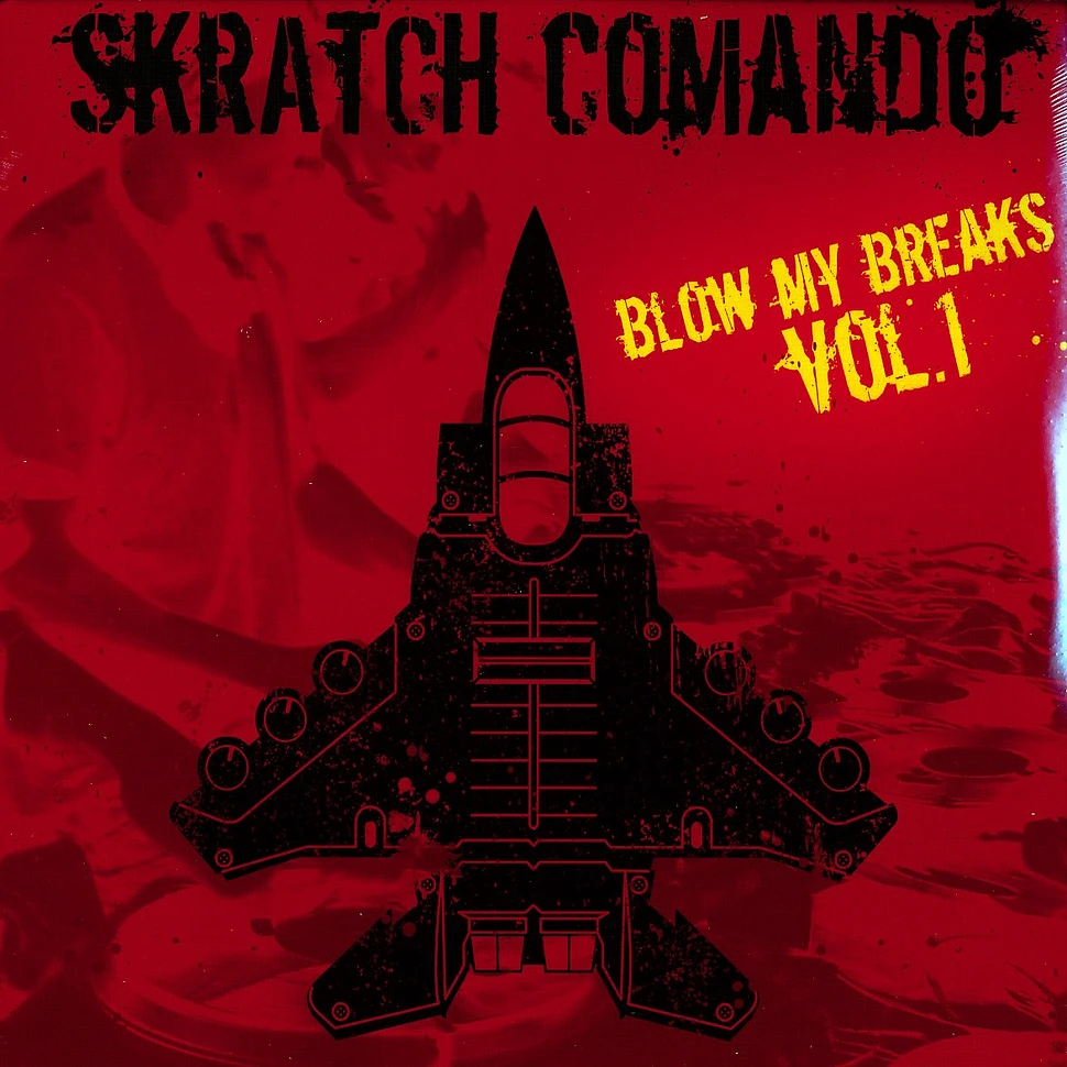 Skratch Comando - Blow My Breaks Volume 1