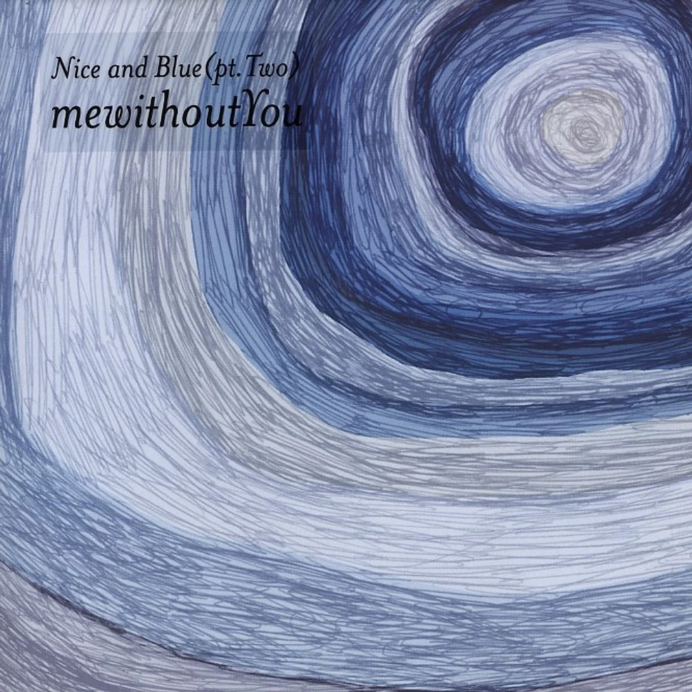 mewithoutYou - Nice and blue part two